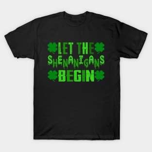 Let The Shenanigans Begin T-Shirt